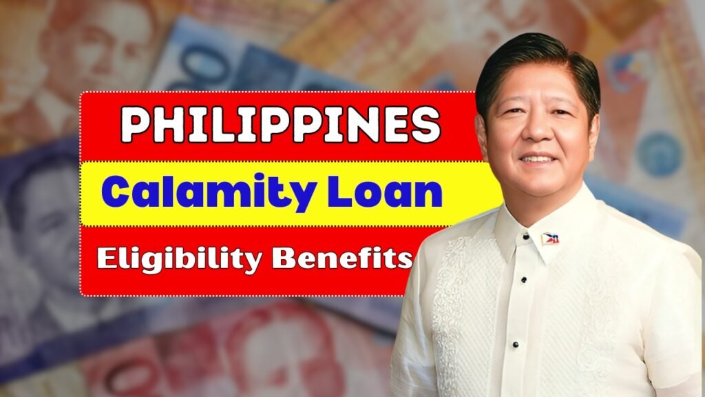 Philippines Calamity Loan 2025 Eligibility Benefits & Loan Amount Explained