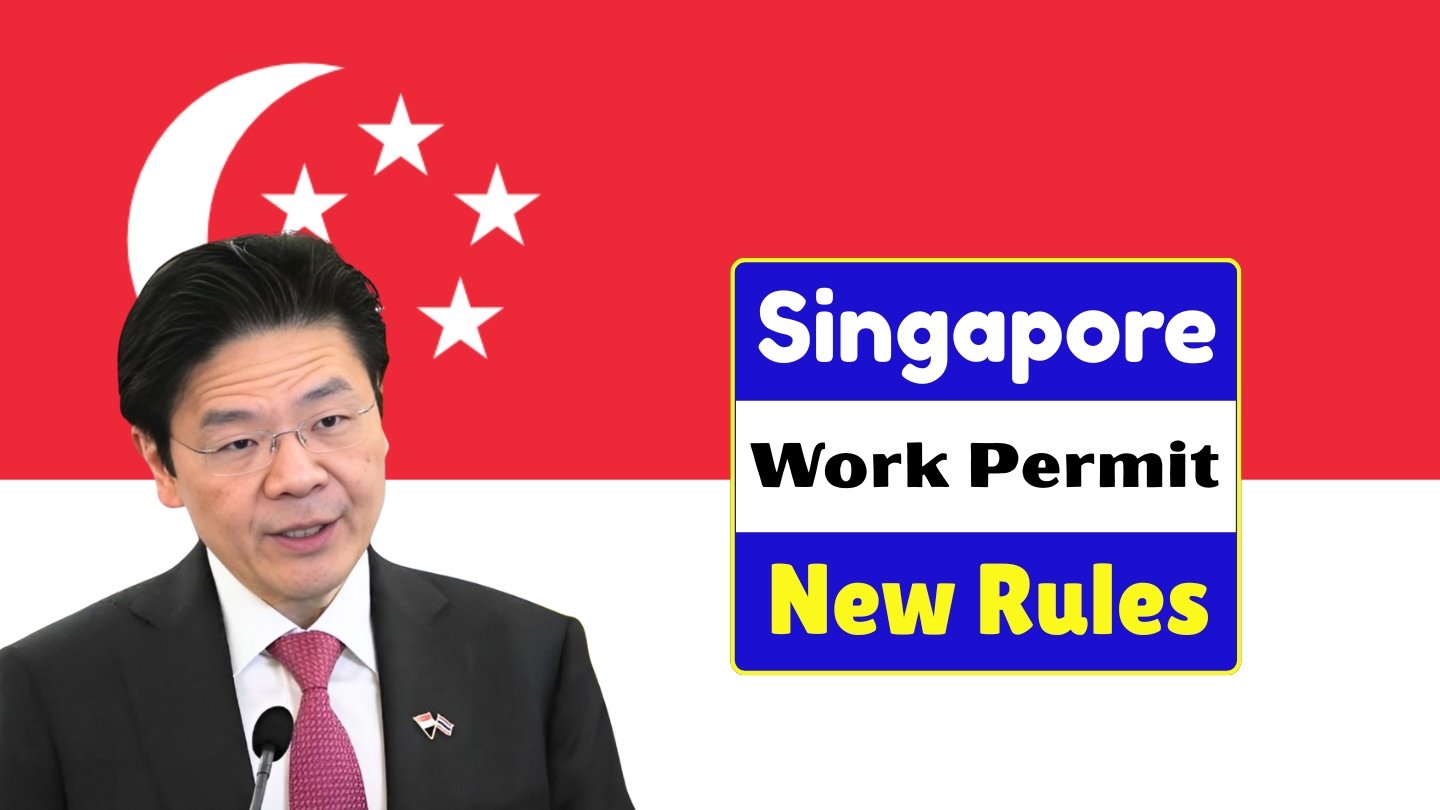 Singapore Work Permit 2025 Updates – New Rules, Eligibility & Application Process Explained